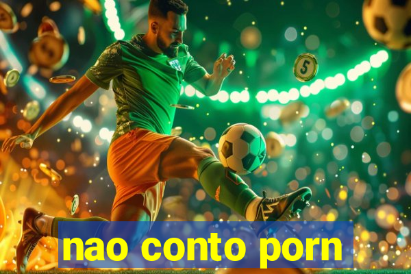 nao conto porn